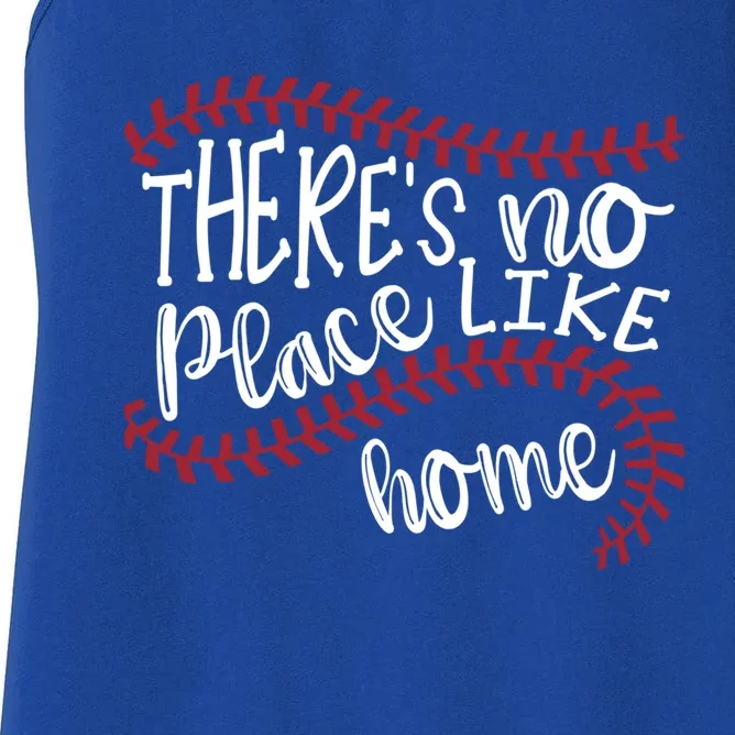 There's No Place Like Home Baseball Softball Funny Gift Women's Racerback Tank