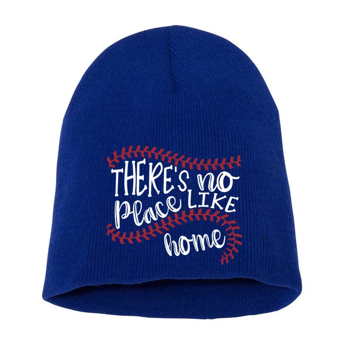 There's No Place Like Home Baseball Softball Funny Gift Short Acrylic Beanie