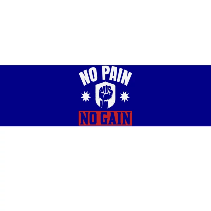 Tgiftgift No Pain No Gain Meaningful Gift Bumper Sticker