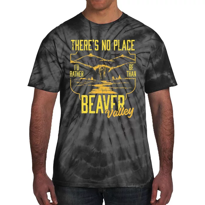 There's No Place I'd Rather Be Than Beaver Valley Tie-Dye T-Shirt