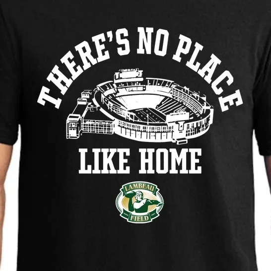 ThereS No Place Like Home Lambeau Field Pajama Set