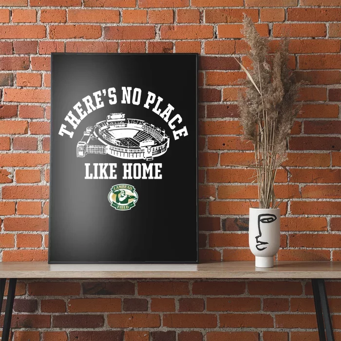 ThereS No Place Like Home Lambeau Field Poster