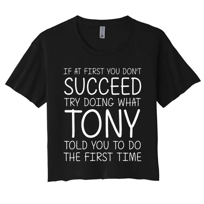 Tony Name Personalized Birthday Funny Christmas Joke Women's Crop Top Tee