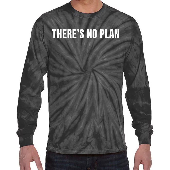 ThereS No Plan Tie-Dye Long Sleeve Shirt