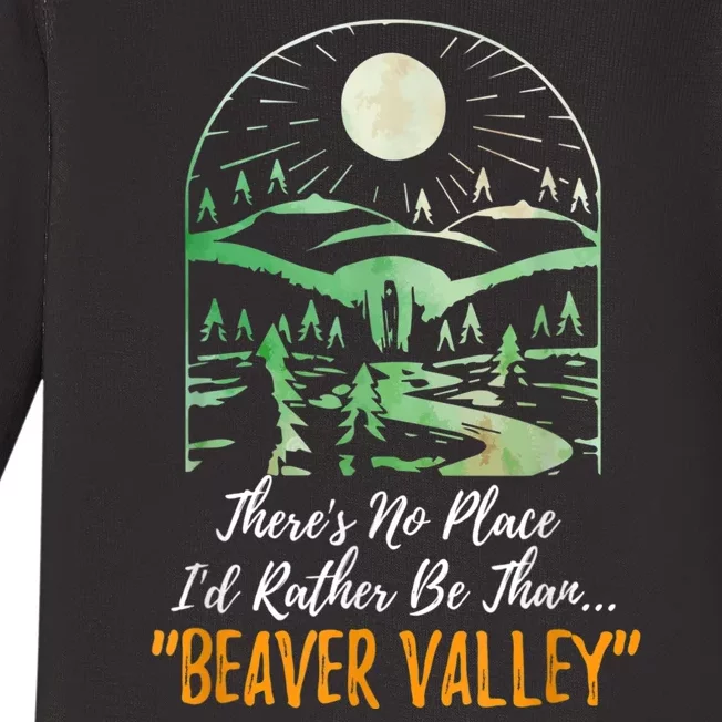 Theres No Place Id Rather Be Than Beaver Valley Funny Adult Humor Baby Long Sleeve Bodysuit