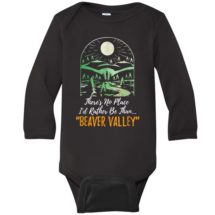 Theres No Place Id Rather Be Than Beaver Valley Funny Adult Humor Baby Long Sleeve Bodysuit