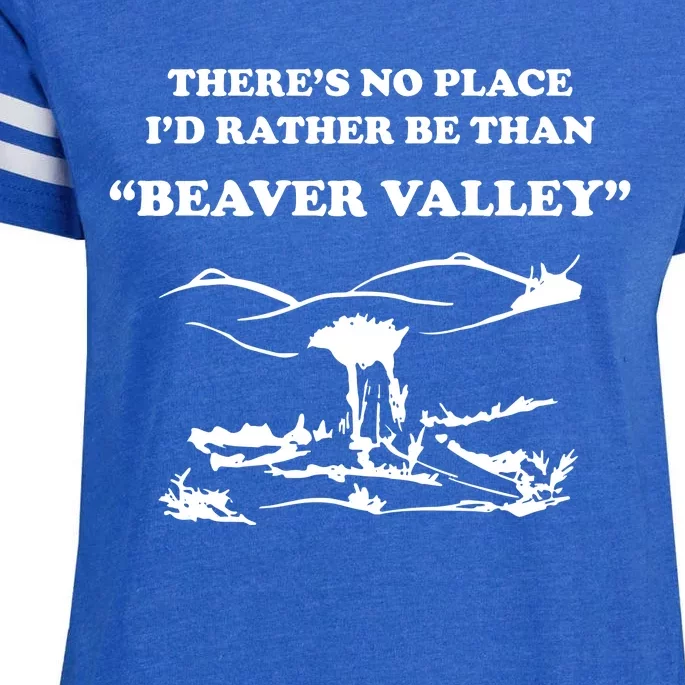 Theres No Place Id Rather Be Than Beaver Valley Funny Adult Humor Enza Ladies Jersey Football T-Shirt