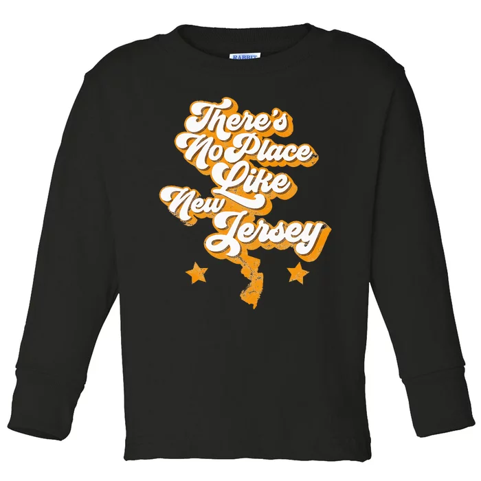 ThereS No Place Like New Jersey Home State Retro Style Toddler Long Sleeve Shirt