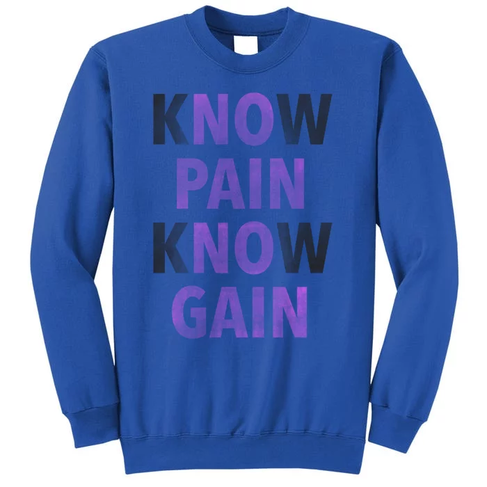 Trendy No Pain No Gain Gift Tall Sweatshirt