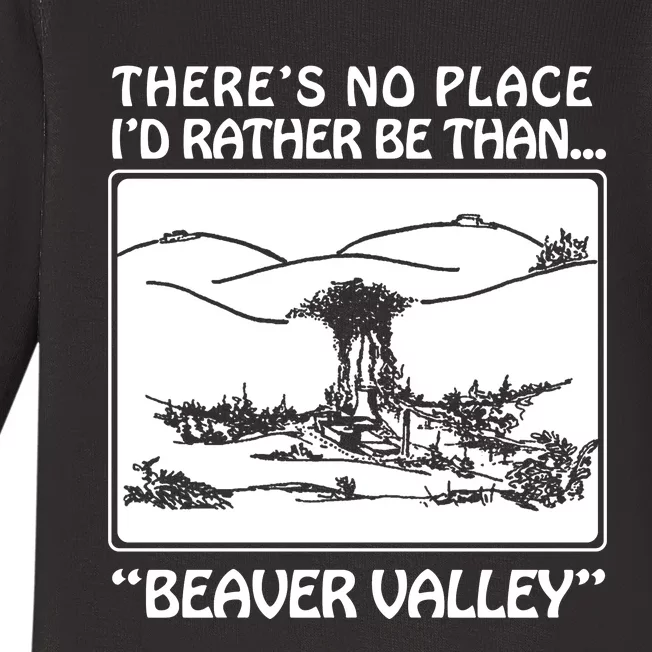 ThereS No Place ID Rather Be Than Beaver Valley Baby Long Sleeve Bodysuit