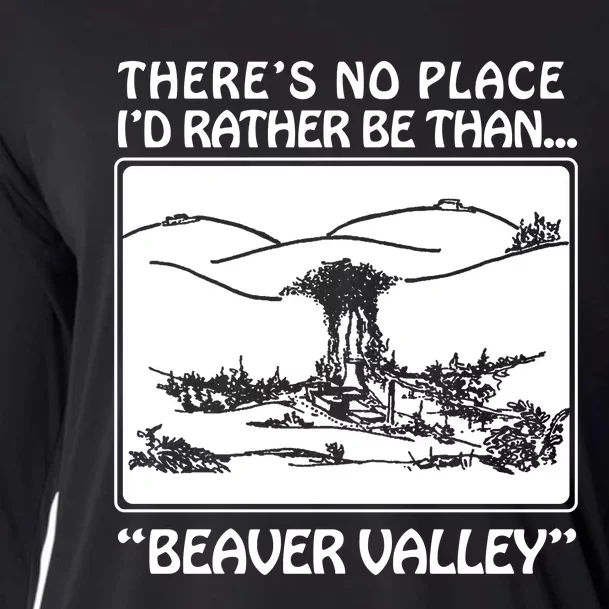 ThereS No Place ID Rather Be Than Beaver Valley Cooling Performance Long Sleeve Crew