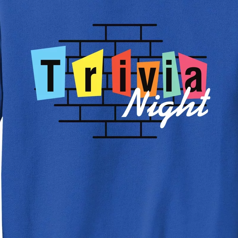 Trivia Night Pleasure Night Quiz Night Outings Gift Tall Sweatshirt