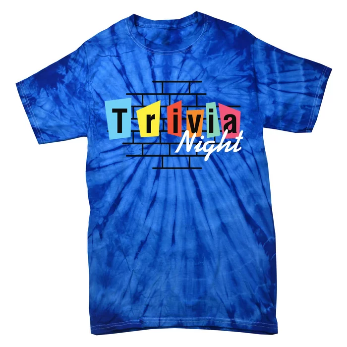 Trivia Night Pleasure Night Quiz Night Outings Gift Tie-Dye T-Shirt