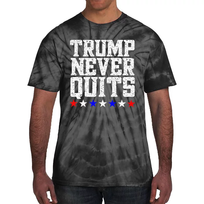 Trump Never Quits Tie-Dye T-Shirt