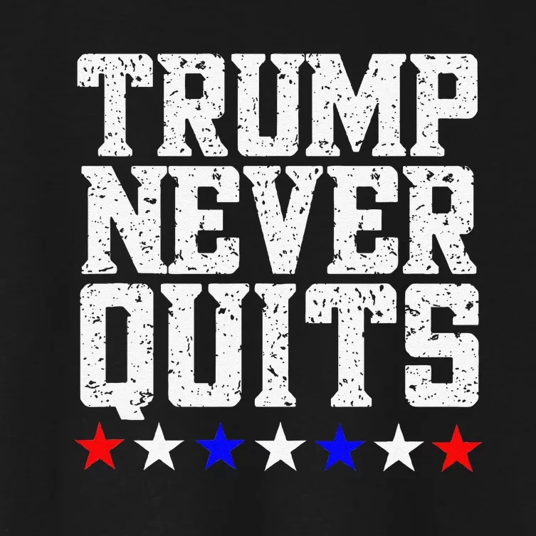 Trump Never Quits Women's Crop Top Tee