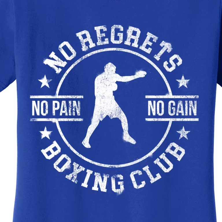 Trendy No Regrets Boxing Club No Pain No Gain Gym Gift Women's T-Shirt