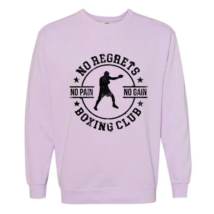 Trendy No Regrets Boxing Club No Pain No Gain Gym Meaningful Gift Garment-Dyed Sweatshirt