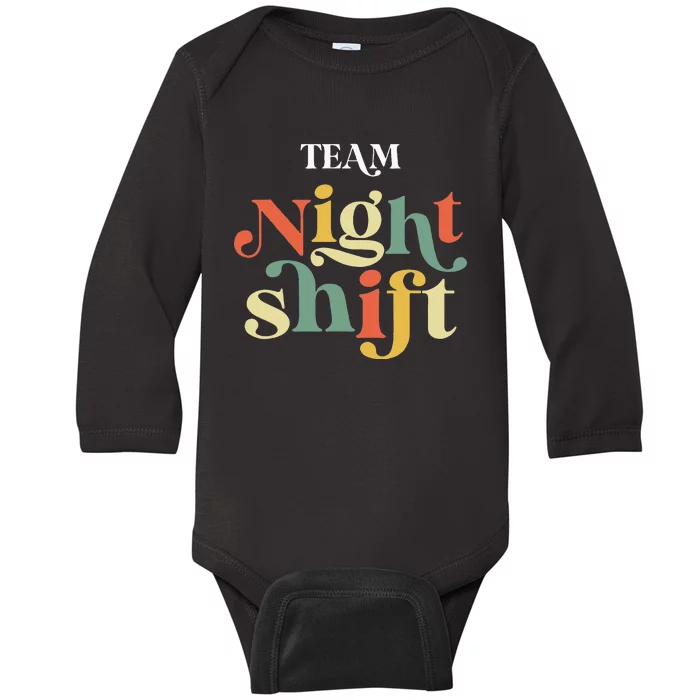 TEAM Night Shift Nurse ICU Nurse Team Critical Care Trauma Baby Long Sleeve Bodysuit