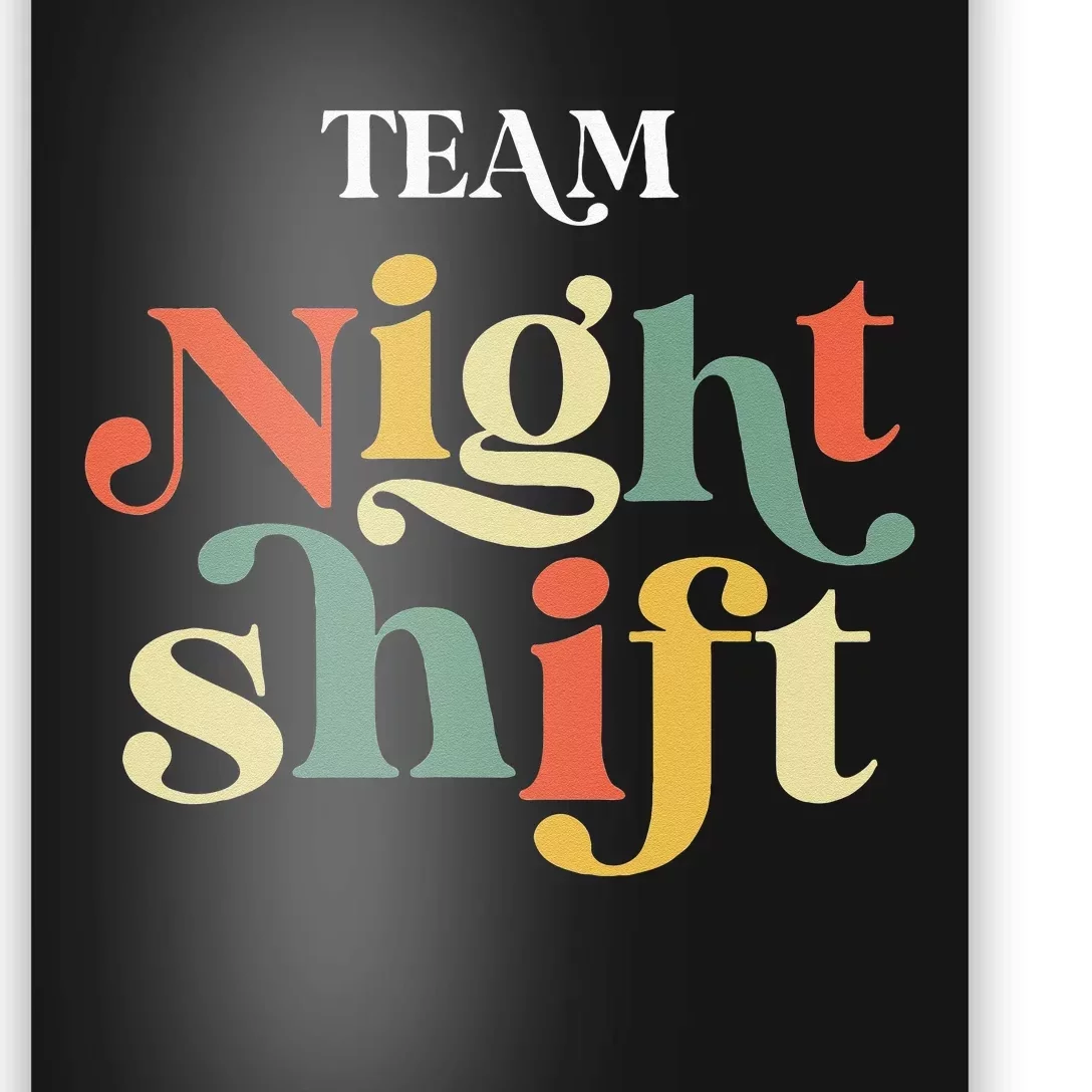 TEAM Night Shift Nurse ICU Nurse Team Critical Care Trauma Poster