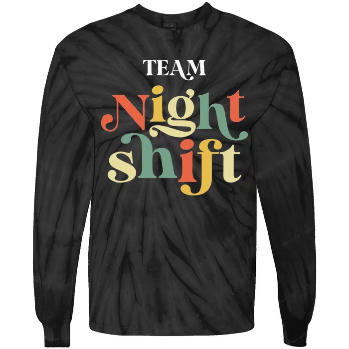 TEAM Night Shift Nurse ICU Nurse Team Critical Care Trauma Tie-Dye Long Sleeve Shirt