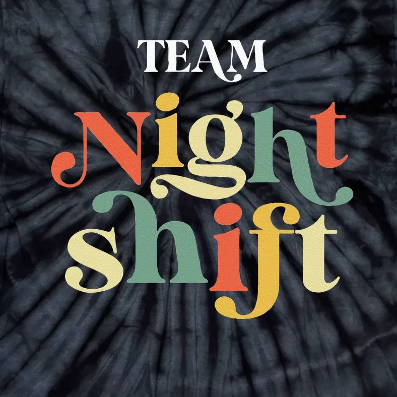 TEAM Night Shift Nurse ICU Nurse Team Critical Care Trauma Tie-Dye T-Shirt