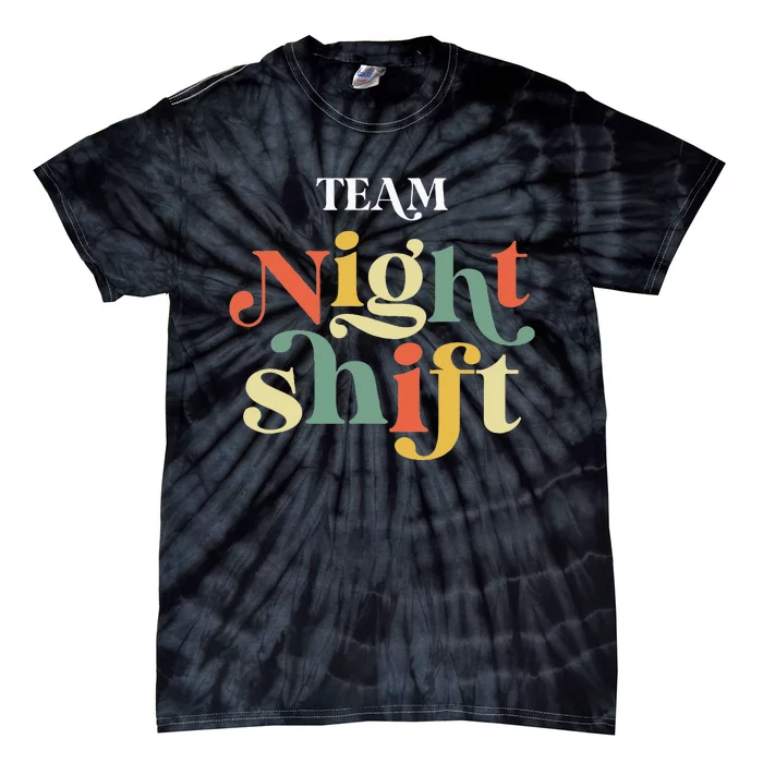 TEAM Night Shift Nurse ICU Nurse Team Critical Care Trauma Tie-Dye T-Shirt