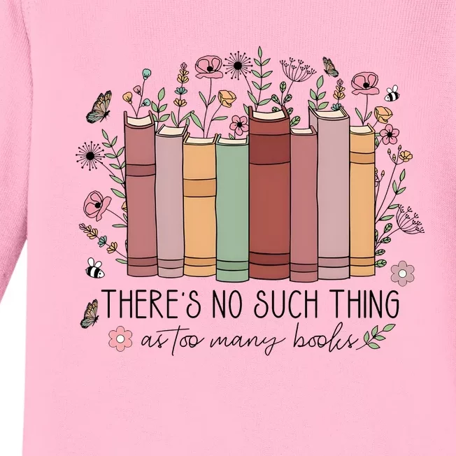 There’S No Such Thing As Too Many Books Baby Long Sleeve Bodysuit