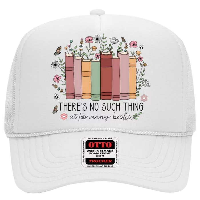 There’S No Such Thing As Too Many Books High Crown Mesh Trucker Hat