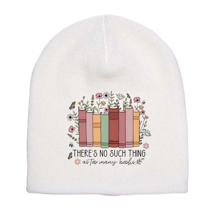 There’S No Such Thing As Too Many Books Short Acrylic Beanie