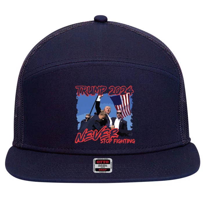 Trump Never Stop Fighting Trump Assassination 7 Panel Mesh Trucker Snapback Hat