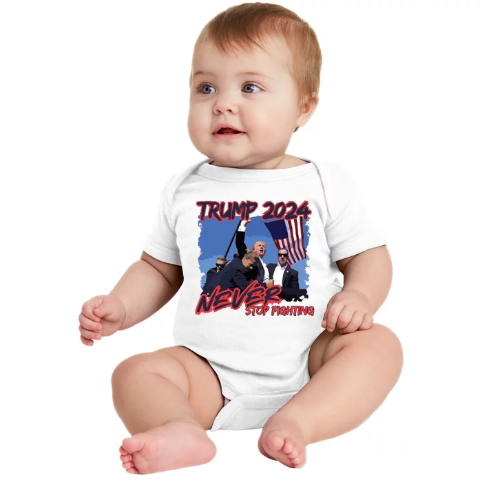 Trump Never Stop Fighting Trump Assassination Baby Bodysuit