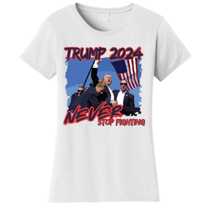 Trump Never Stop Fighting Trump Assassination Women's T-Shirt