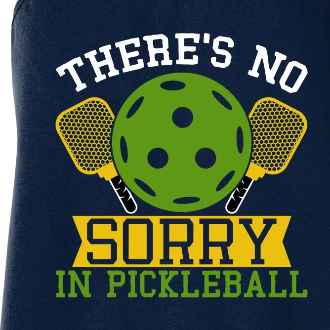 There's No Sorry In Pickleball Gift For Pickleball Team Women's Racerback Tank