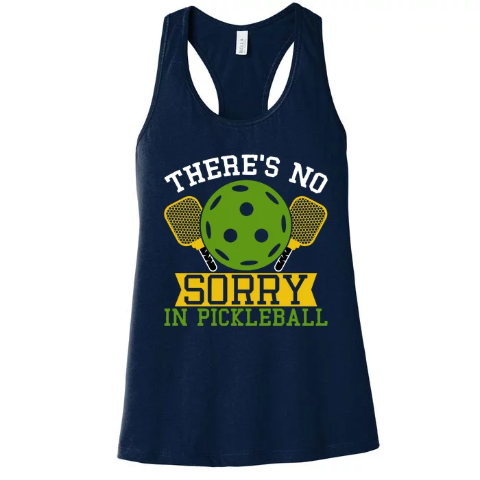 There's No Sorry In Pickleball Gift For Pickleball Team Women's Racerback Tank