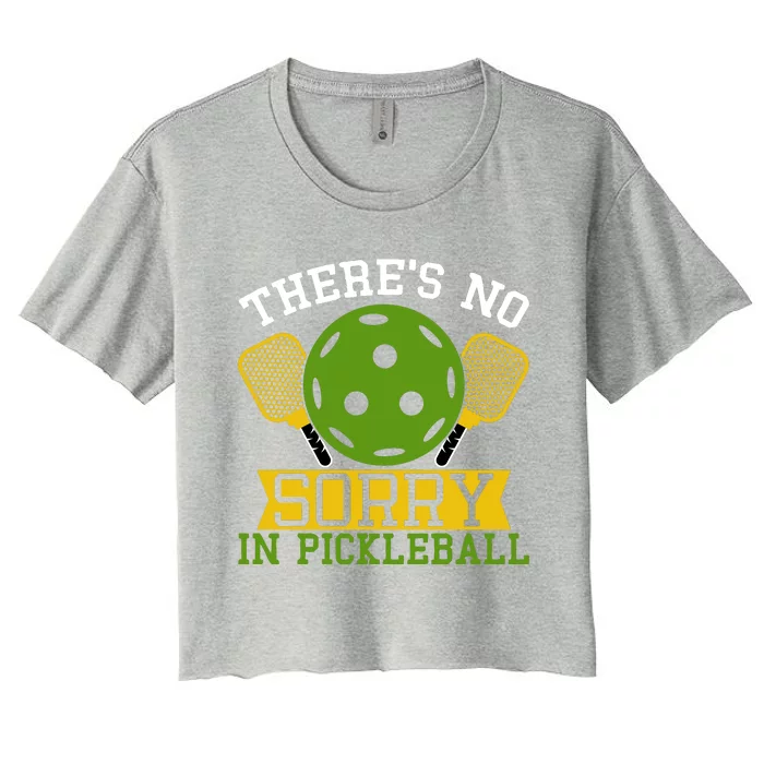 There's No Sorry In Pickleball Gift For Pickleball Team Women's Crop Top Tee