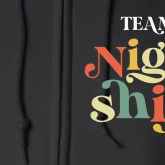 TEAM Night Shift Nurse ICU Nurse Team Critical Care Trauma Full Zip Hoodie