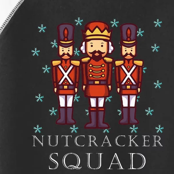 The Nutcracker Squad For Nutcracker Ballet Party Toddler Fine Jersey T-Shirt