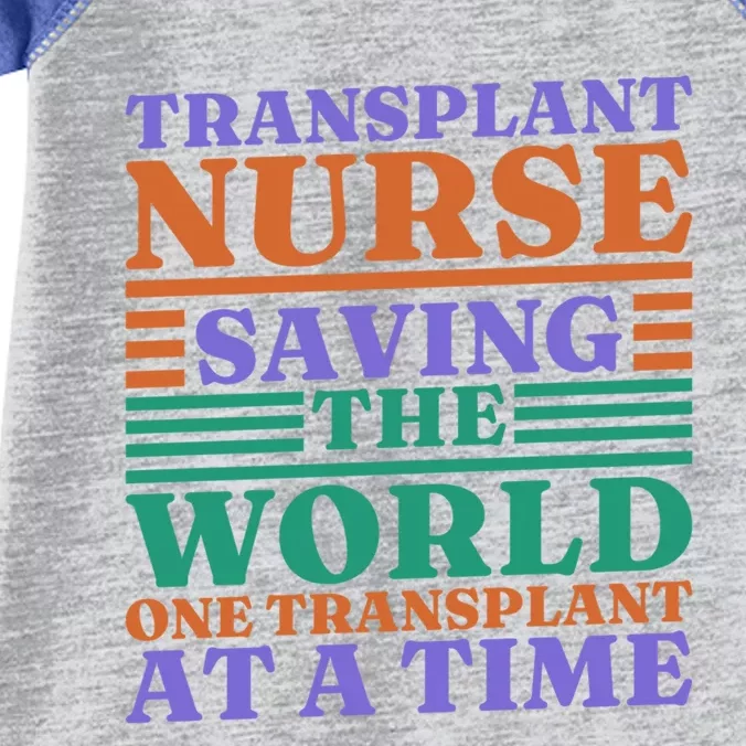 Transplant Nurse Saving The World Organ Transplant Cute Gift Infant Baby Jersey Bodysuit