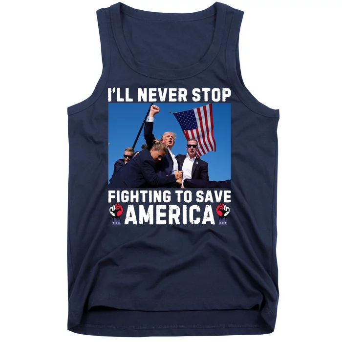 Trump Never Stop Fighting To Save America Shot Assassination Attempt 2024 Tank Top