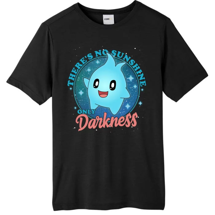 Theres No Sunshine Only Darkness ChromaSoft Performance T-Shirt