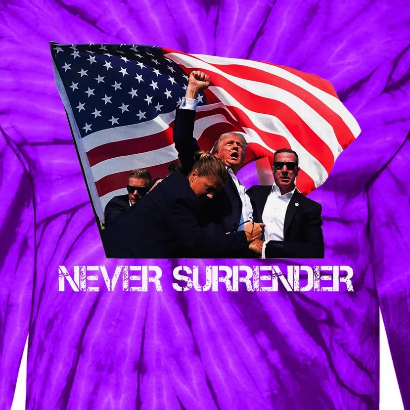 Trump Never Surrender Bold Statement Tie-Dye Long Sleeve Shirt