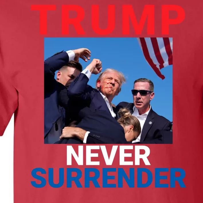 Trump Never Surrender 2024 Pennsylvania Rally 2024 Usa Flag Save Our Republic Tall T-Shirt