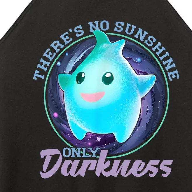 Theres No Sunshine Only Darkness Shiny Women’s Perfect Tri Rocker Tank