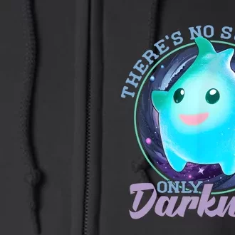 Theres No Sunshine Only Darkness Shiny Full Zip Hoodie