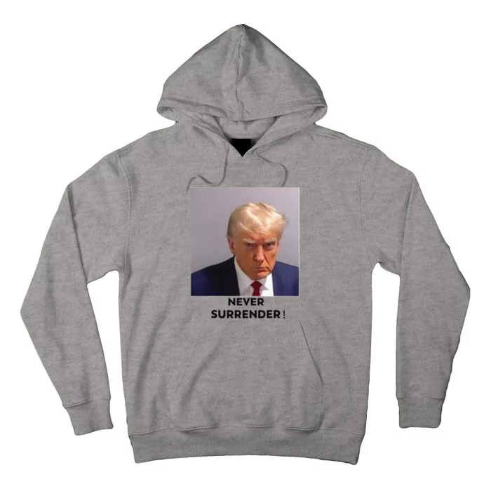 Trump Never Surrender Mug Shot Tall Hoodie