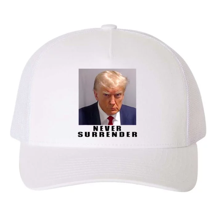 Trump never surrender Donald Trump Mugshot 2024 Yupoong Adult 5-Panel Trucker Hat