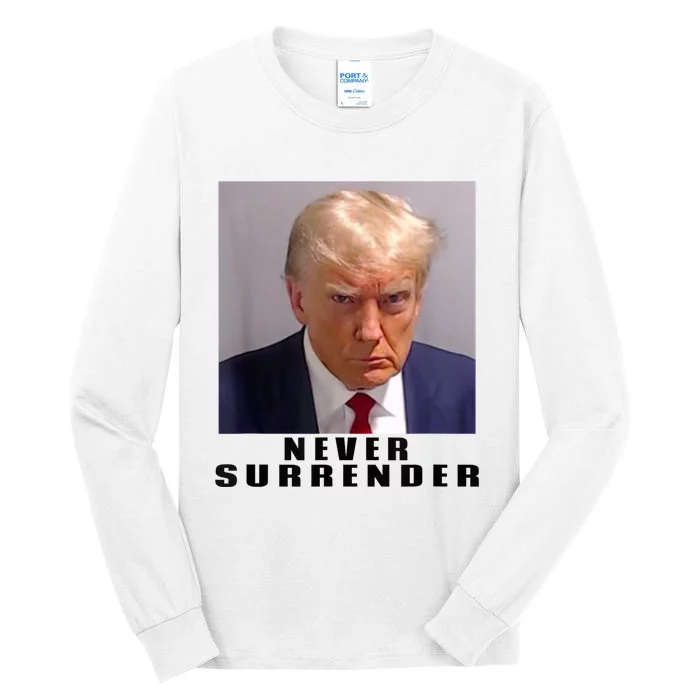 Trump never surrender Donald Trump Mugshot 2024 Tall Long Sleeve T-Shirt