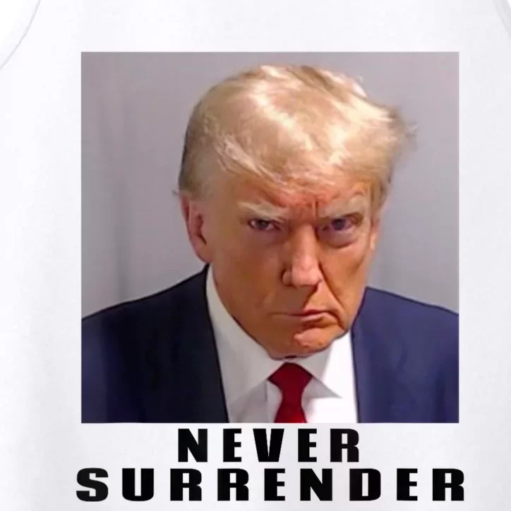 Trump never surrender Donald Trump Mugshot 2024 Performance Tank