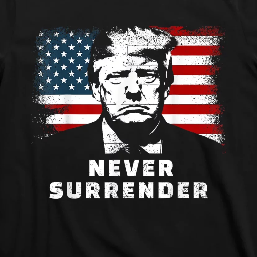 Trump Never Surrender Trump Mug Shot T-Shirt