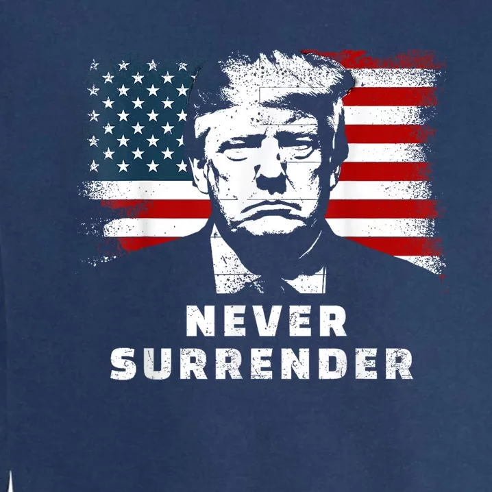 Trump Never Surrender Trump Mug Shot Garment-Dyed Sweatshirt